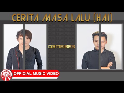 Demeises - Cerita Masa Lalu (Hai) [Official Music Video HD]