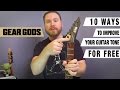 10 Ways To Improve Your Guitar Tone