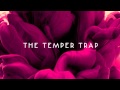 The Temper Trap - Trembling Hands (acoustic ...