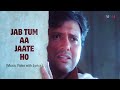 Jab Tum Aa Jaate Ho Lyrical Video Sonu Nigam Kavita Krishnamurthy Revibe Hindi Songs