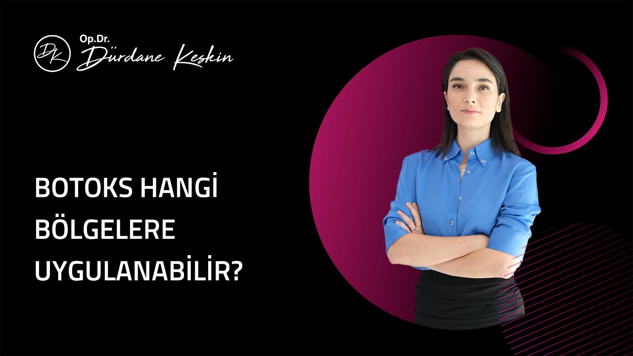 Botoks Hangi Bölgelere Uygulanabilir?