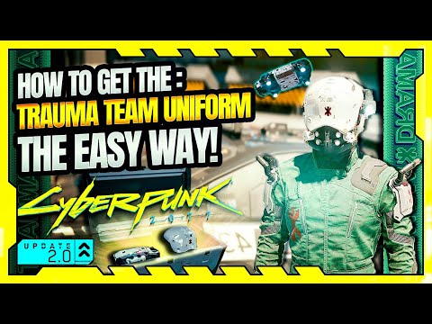 Cyberpunk 2077 2.0 - How to get the Trauma Team Uniform and AV