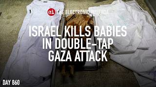 Video: Israel kills babies in double-tap Gaza attack | Electronic Intifada