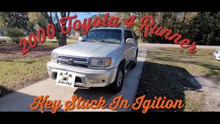 Key Stuck In Igition! 2000 Toyota 4 Runner