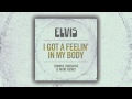 Elvis Presley - I Got A Feelin' In My Body (Tommie ...
