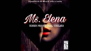 Ms Elena -Thugteam KonebPresko ft  Tuglaks (MusicEvo2k16)