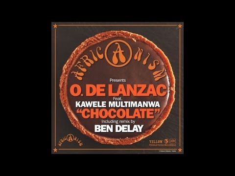 Africanism & O. De Lanzac feat. Kawele Multimanwa - Chocolate (Ben Delay Dub Remix)