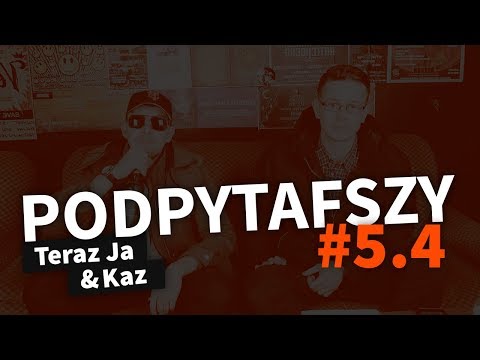 Podpytafszy #5.4 - KAZ x Podsumowanie Roku 2017 cz.4