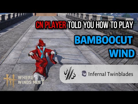 [WhereWindsMeet]How to play Bamboocut Wind?