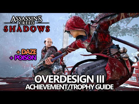 Assassin's Creed Shadows - Overdesign III (Dazed & Poisoned) Achievement/Trophy Guide