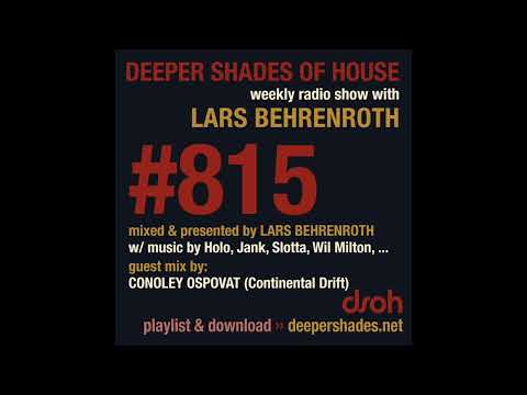 Deeper Shades Of House 815 w/ exclusive guest mix by CONOLEY OSPOVAT  - FULL SHOW