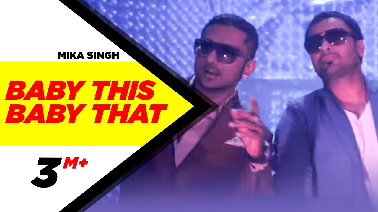 Baby This Baby That Lyrics  | Tu Mera 22 Main Tera 22 | Amrinder Gill, Yo Yo Honey Singh | Mika Singh | Honey Singh