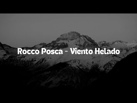 Rocco Posca - Viento Helado (Lyrics)