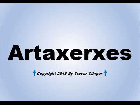 How To Pronounce Artaxerxes