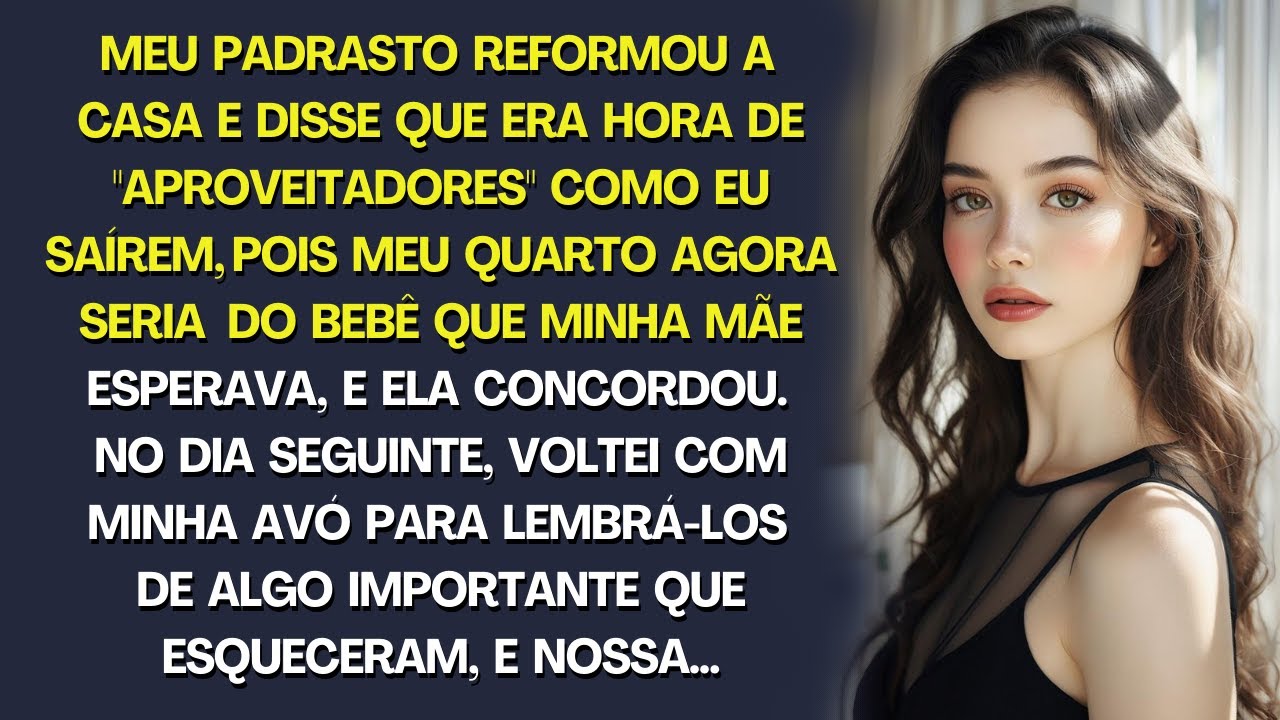 Meu padrasto disse que é hora de "APROVEITADORES" como eu se MUDAREM...