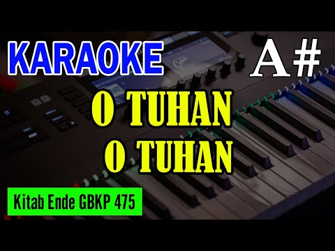 KEE GBKP NO. 475 - O TUHAN O TUHAN
