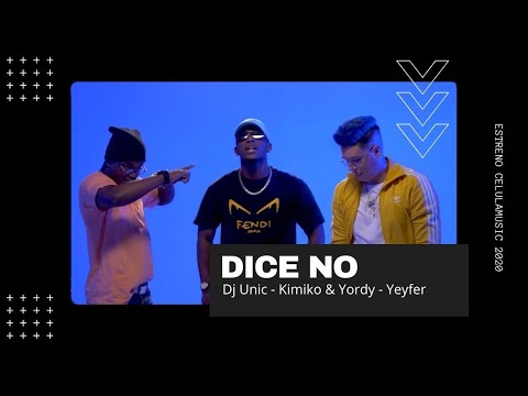 Dj Unic, Kimiko & Yordy, Yeyfer - Dice no (Video Oficial)
