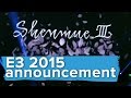 SHENMUE 3 announcement - E3 2015 Sony.