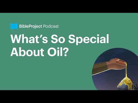 What’s So Special About Oil? • The Anointed Ep. 2
