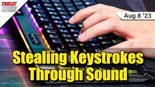Stealing Keystrokes With Sound - ThreatWire