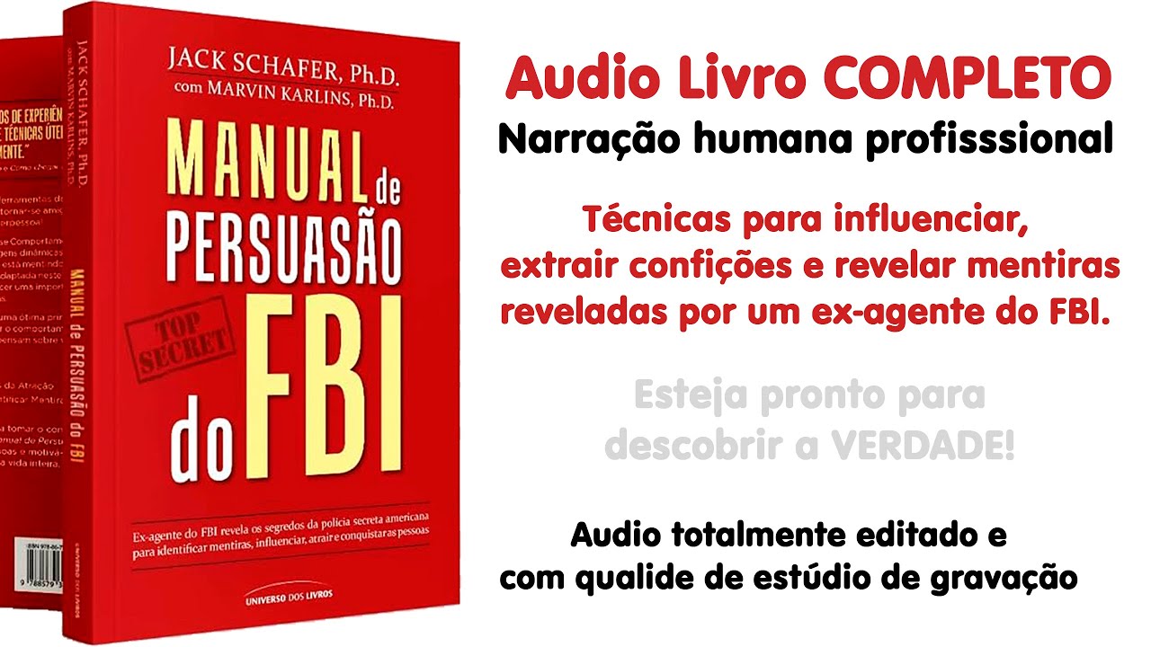Audio Livro Manual de persuasão do FBI - Completo - Narração Humana - Voz profissional.