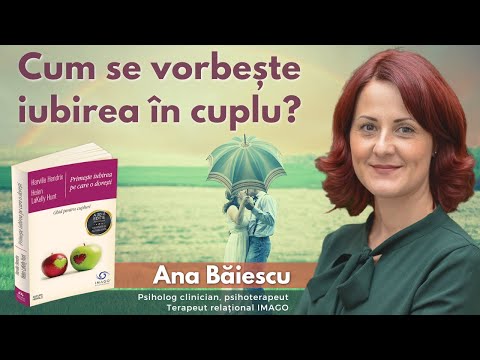 Cum se vorbește iubirea în cuplu? Ana Băiescu