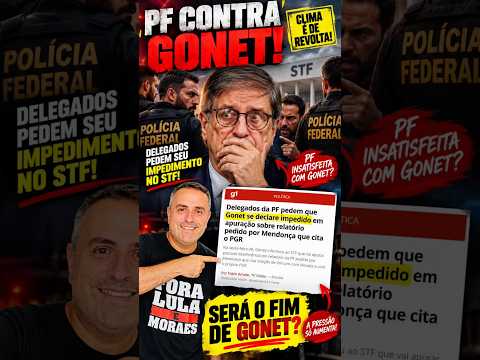 🚨DELEGADOS DA POLICIA FEDERAL VÃO PRA CIMA DE PAULO GONET!