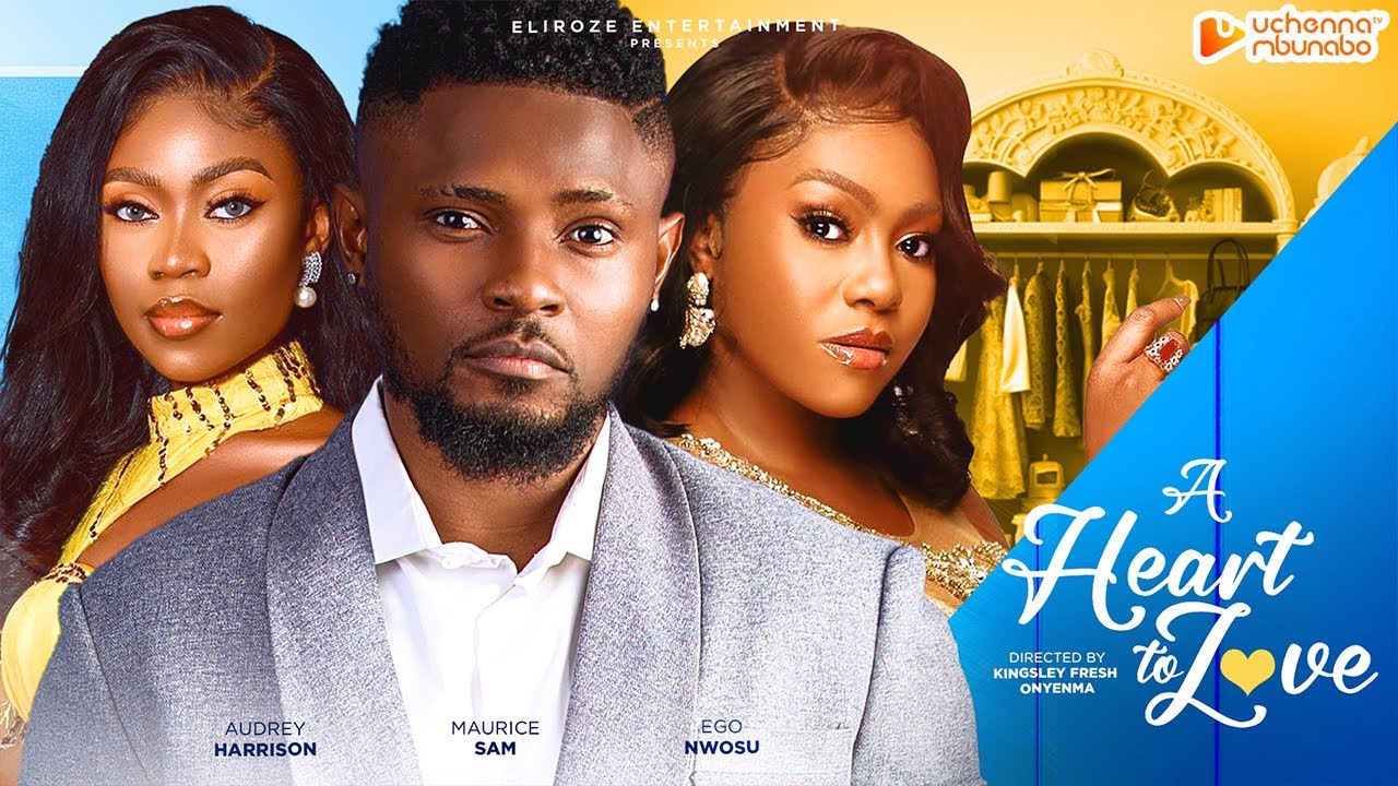  A HEART TO LOVE - MAURICE SAM, EGO NWOSU, AUDREY HARRISON nigerian movies 2023 latest full movie