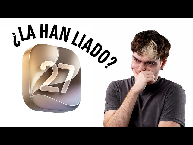  iOS 27 Las funciones que realmente usarás