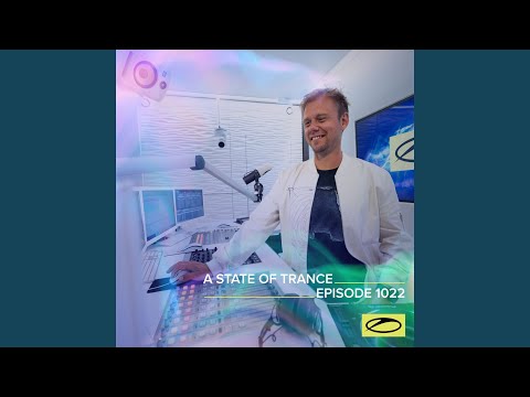 A State Of Trance (ASOT 1022) (Shout Outs, Pt. 3)