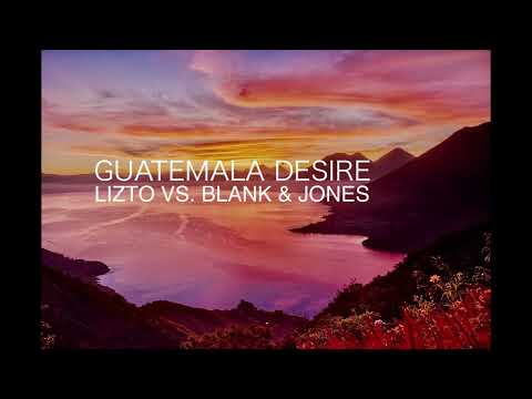 Guatemala Desire (Spanish) - Lizto (Swae Lee, Slim Jxmmi, Rae Sremmurd) vs. Blank & Jones - Mashup