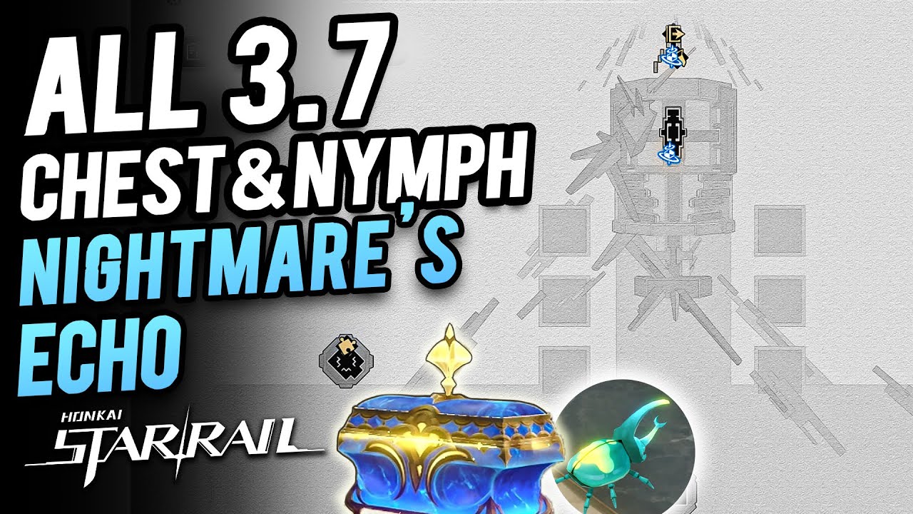 HSR 3.7 Nightmare's Echo All Chest Locations & Spirithief Location | Honkai Star Rail 3.7