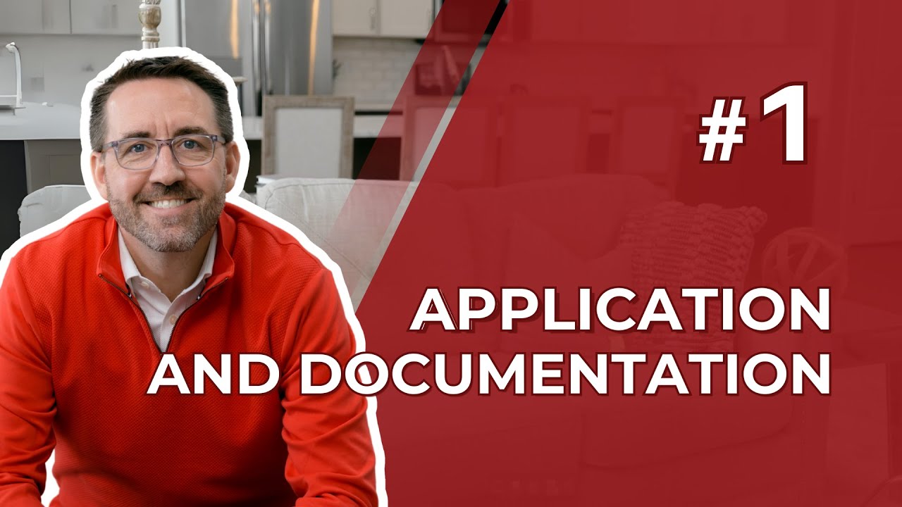 Step #1 Mortgage Application and Documentation