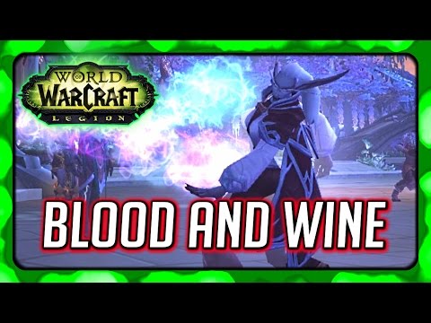 WOW Legion 🌟 Suramar Story - Blood and Wine