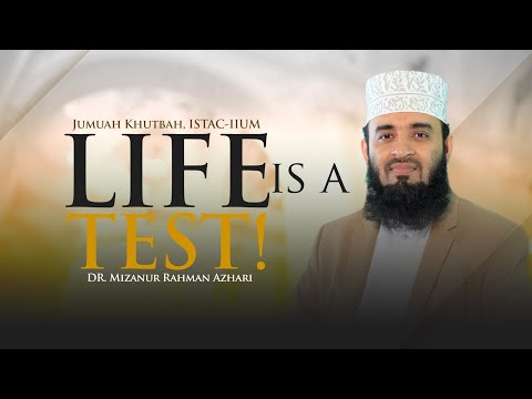 LIFE IS A TEST BY MIZANUR RAHMAN AZHARI | 𝐅𝐑𝐈𝐃𝐀𝐘 𝐊𝐇𝐔𝐓𝐁𝐀𝐇 𝐀𝐓 𝐌𝐀𝐒𝐉𝐈𝐃 𝐙𝐀𝐁𝐄𝐃𝐀𝐇, 𝐈𝐒𝐓𝐀𝐂-𝐈𝐈𝐔𝐌