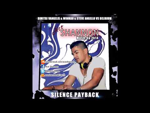 Dimitri Vangelis & Wyman & Steve Angello VS Delirium - Silence Payback (Ace Shannon Mash-up)