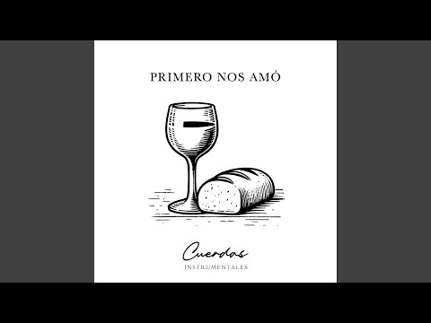 Primero Nos Amó (Instrumental)