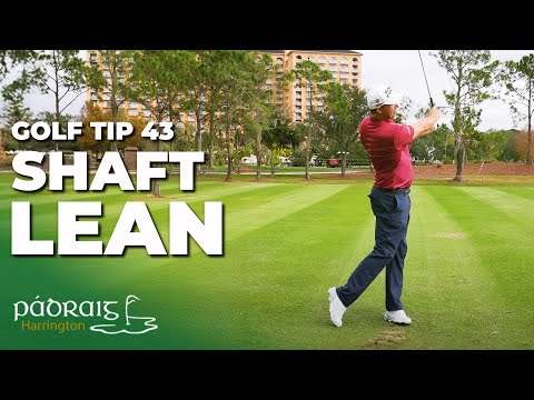 SHAFT LEAN at Impact | Paddy's Golf Tips #43 | Padraig Harrington