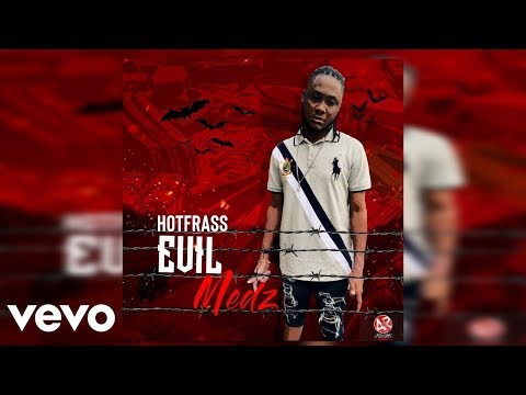 Hot Frass - Evil Medz (Official Audio)