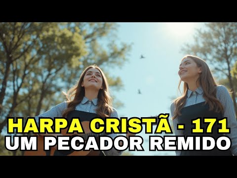 UM PECADOR REMIDO - 171 - HARPA CRISTÃ
