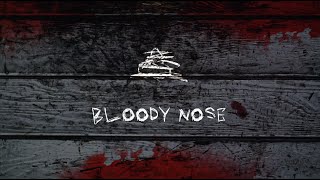 Bloody Nose Music Video