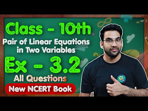 Class - 10th, Ex - 3.2, Q1 to Q3 Intro to Pair of Linear Eq in Two Variables || New NCERT || CBSE