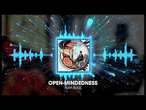 Aura Blaze - Open-Mindedness [PREVIEW] 🔥