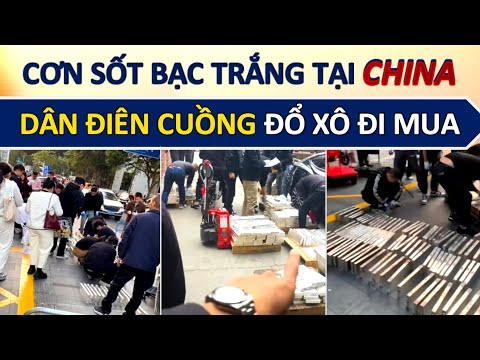 Giá Bạc Tăng Vọt, Người Trung đổ xô đi mua: Thậm chí bán nhà, vay tiền tranh nhau mua bạc