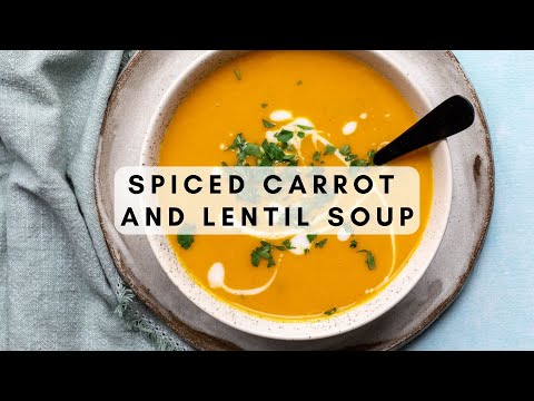 Spiced Carrot Soup with Red Lentils