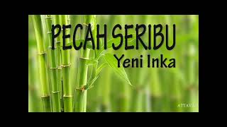 Download lagu Pecah Seribu | Yeni Inka (lirik cover) mp3 Download lagu Pecah Seribu | Yeni Inka (lirik cover) mp3