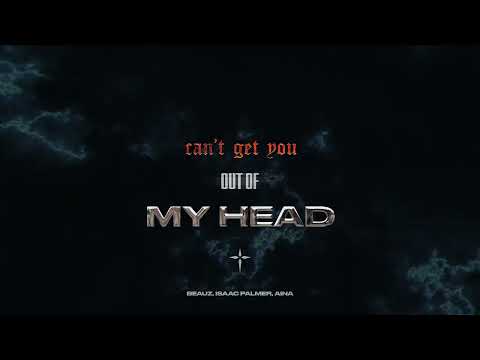 Can't Get You Out Of My Head (with Isaac Palmer, AINA)