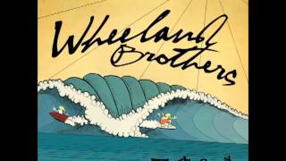 Wheeland Brothers - Toast to the Coast