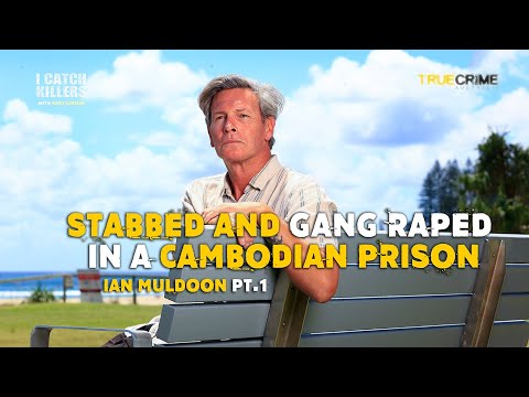 Months of torture in a Cambodian jail hell: Ian Muldoon Pt. 1