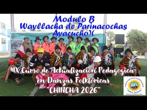 Wayllacha de Parinacochas (Ayacucho) - Modulo B / IV ACTUALIZACIÓN TUKI TUSUY - CHINCHA 2026